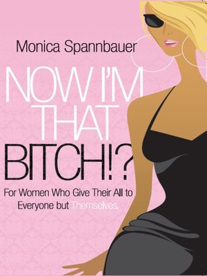 cover image of Now I'm That Bitch?